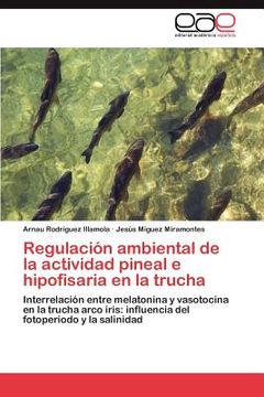 portada regulaci n ambiental de la actividad pineal e hipofisaria en la trucha (in English)