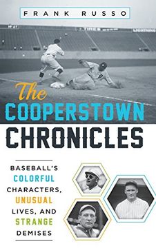 portada The Cooperstown Chronicles: Baseball's Colorful Characters, Unusual Lives, and Strange Demises