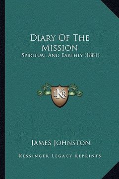 portada diary of the mission: spiritual and earthly (1881) (en Inglés)
