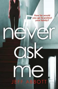 portada Never ask me: The Heart-Stopping Thriller With a Twist you Won'T see Coming (en Inglés)