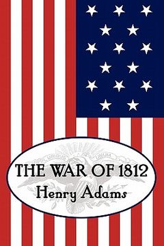 portada henry adams' the war of 1812 (en Inglés)