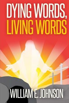 portada Dying Words, Living Words (in English)