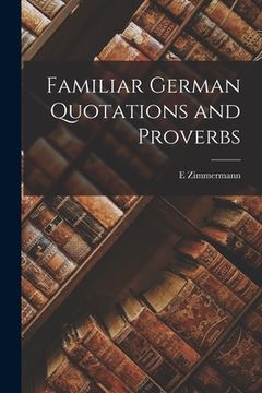 portada Familiar German Quotations and Proverbs (en Alemán)