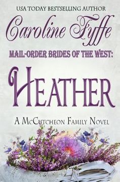 portada Mail-Order Brides of the West: Heather (en Inglés)