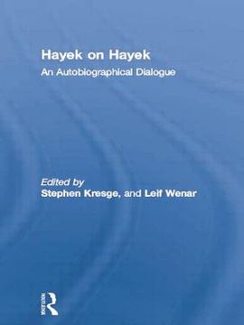 portada Hayek on Hayek: An Autobiographical Dialogue (en Inglés)