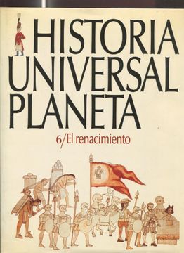 portada Historia Universal Planeta Volumen 06: El Renacimiento (Primera Edicion Mayo 1992)