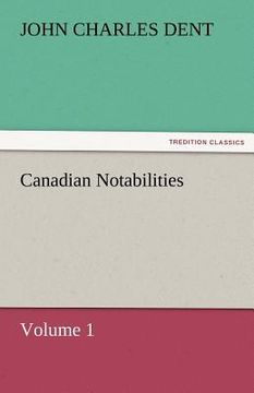 portada canadian notabilities, volume 1 (en Inglés)