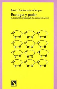 portada ECOLOGIA Y PODER: El discurso medioambiental como mercancía (in Spanish)
