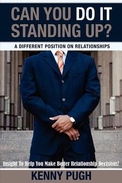 portada can you do it standing up? a different position on relationships (en Inglés)