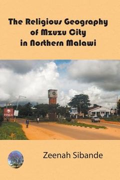 portada The Religious Geography of Mzuzu City in Northern Malawi (en Inglés)