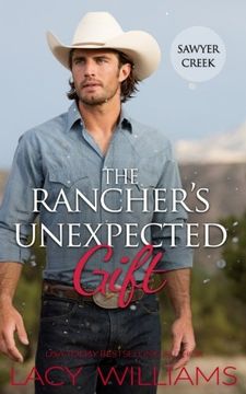 portada The Rancher's Unexpected Gift: Volume 3 (Snowbound in Sawyer Creek)