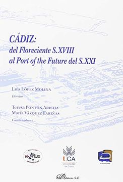portada Cadiz: Del Floreciented S. Xviii al por of the Future del S. Xxi