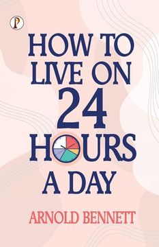 portada How to Live on 24 Hours a Day