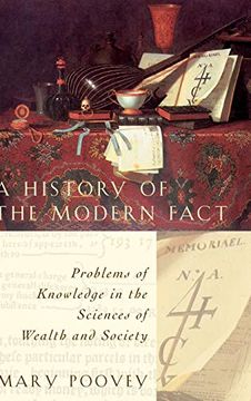 portada A History of the Modern Fact: Problems of Knowledge in the Sciences of Wealth and Society (en Inglés)