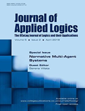 portada Journal of Applied Logics - Ifcolog Journal: Volume, Number 2, April 2018: Special Issue: Normative Multi-Agent Systems (en Inglés)