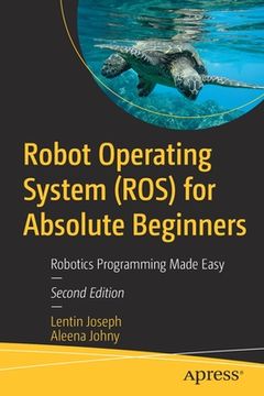 portada Robot Operating System (Ros) for Absolute Beginners: Robotics Programming Made Easy (en Inglés)