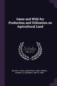 portada Game and Wild-fur Production and Utilization on Agricultural Land (en Inglés)