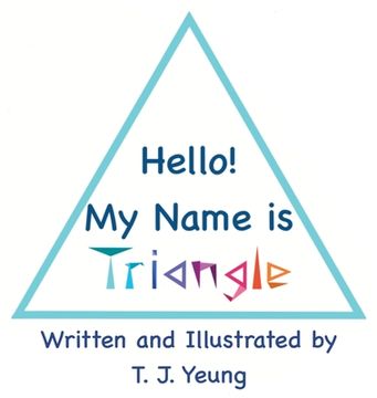 portada Hello! My Name is Triangle (en Inglés)
