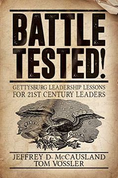 portada Battle Tested!: Gettysburg Leadership Lessons for 21st Century Leaders (en Inglés)
