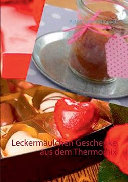 portada Leckermã¤Ulchen Geschenke aus dem Thermomix (in German)