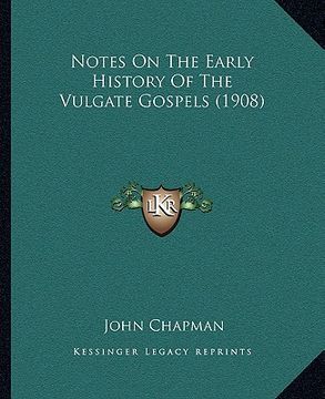 portada notes on the early history of the vulgate gospels (1908)