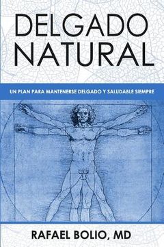 portada Delgado Natural: Un Plan Para Mantenerte Delgado y Saludable Siempre