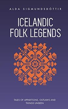 portada Icelandic Folk Legends: Tales of Apparitions, Outlaws and Things Unseen [Idioma Inglés] (in English)