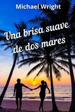 portada Una Brisa Suave de Dos Mares (in Spanish)