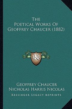 portada the poetical works of geoffrey chaucer (1882) the poetical works of geoffrey chaucer (1882) (in English)