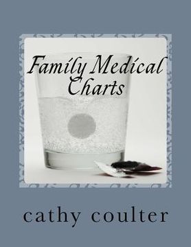 portada Family Medical Charts: Let the Family Medical Charts help when illness strikes.