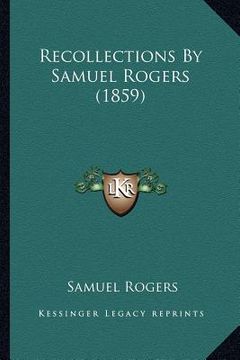 portada recollections by samuel rogers (1859) (en Inglés)