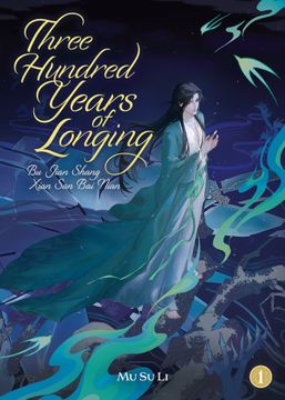 portada Three Hundred Years of Longing: Bu Jian Shang Xian San Bai Nian (Novel) Vol. 1