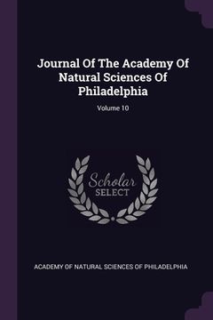 portada Journal Of The Academy Of Natural Sciences Of Philadelphia; Volume 10 (in English)