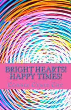 portada Bright Hearts! Happy Times! (en Inglés)