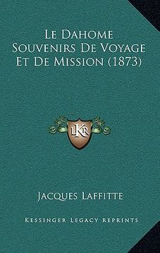 portada Le Dahome Souvenirs De Voyage Et De Mission (1873) (in French)