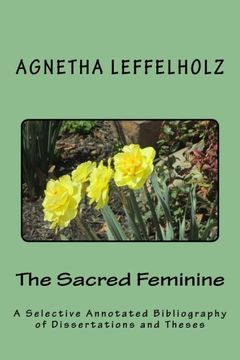 portada The Sacred Feminine: A Selective Annotated Bibliography of Dissertations and Theses