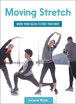 portada Moving Stretch: Work Your Fascia to Free Your Body (en Inglés)