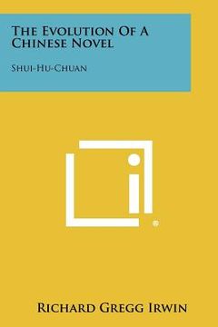 portada the evolution of a chinese novel: shui-hu-chuan (en Inglés)