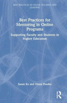 portada Best Practices for Mentoring in Online Programs: Supporting Faculty and Students in Higher Education (Best Practices in Online Teaching and Learning) (en Inglés)