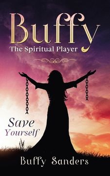 portada Buffy the Spiritual Player: Save Yourself (en Inglés)