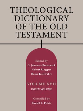 portada Theological Dictionary of the old Testament, Volume Xvii, Volume 17: Index Volume (en Inglés)