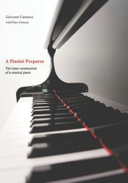 portada A Pianist Prepares: The inner construction of a musical piece (in English)