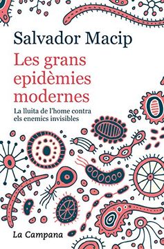 portada Les Grans Epidèmies Modernes (Edició Actualitzada): La Lluita de L'home Contra els Enemics Invisibles (Actualitat) (en Catalá)