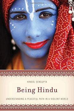 portada Being Hindu: Understanding a Peaceful Path in a Violent World