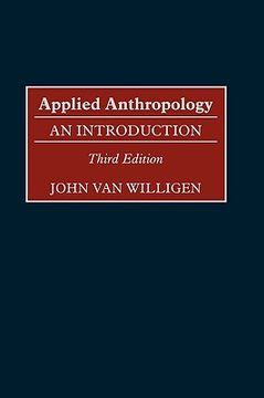 portada applied anthropology: an introduction-- third edition (en Inglés)