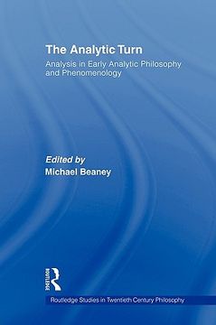 portada the analytic turn: analysis in early analytic philosophy and phenomenology (in English)