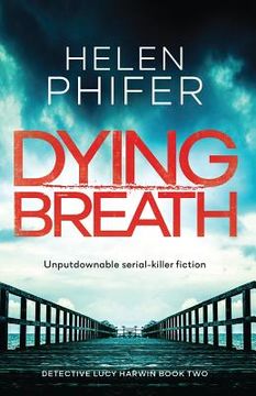 portada Dying Breath: Unputdownable Serial Killer Fiction (en Inglés)