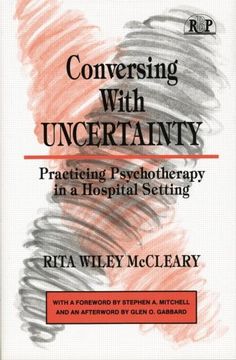 portada Conversing with Uncertainty: Practicing Psychotherapy in a Hospital Setting