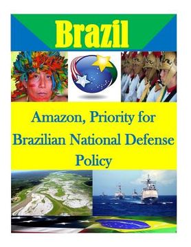 portada Amazon, Priority for Brazilian National Defense Policy (en Inglés)