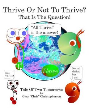 portada Thrive Or Not To Thrive? - Tale Of Two Tomorrows (en Inglés)